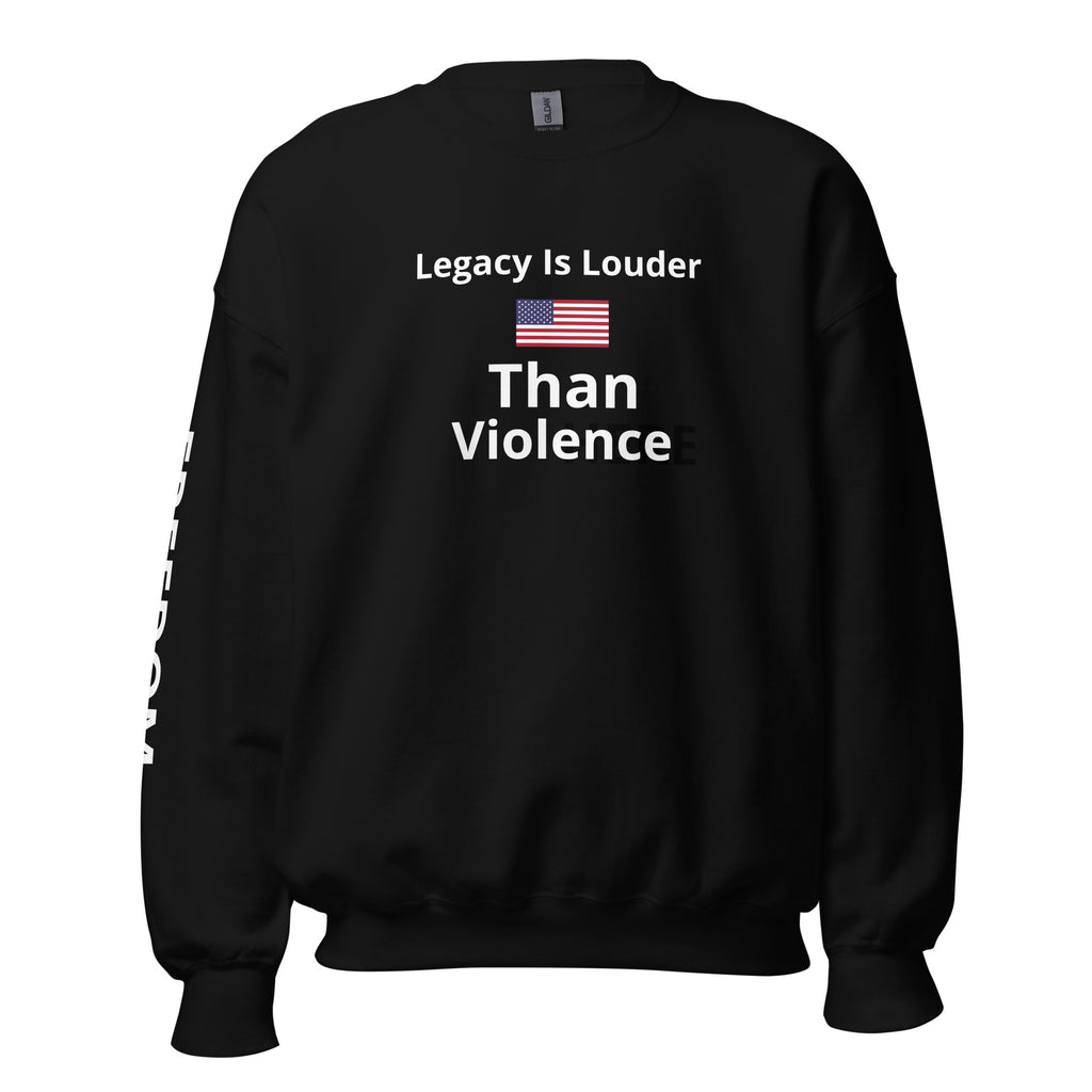 Black sweatshirt with text 'Legacy Is Louder Than Violence' and American flag on a white background